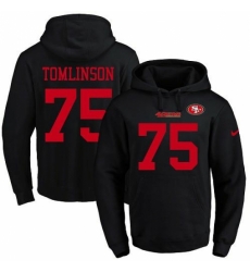 NFL Mens Nike San Francisco 49ers 75 Laken Tomlinson Black Name Number Pullover Hoodie NFL Mens Nike San Francisco 49ers 75 Laken Tomlinson Black Name Number Pullover Hoodie